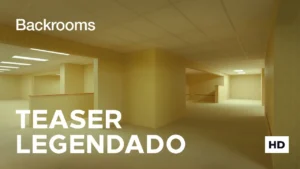 Backrooms: Um Não-Lugar – Teaser Oficial Legendado