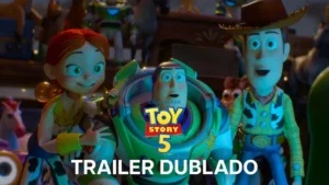 Toy Story 5 – Toy Story 5 | Trailer Oficial Dublado