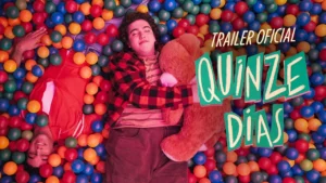 Quinze Dias – Trailer Oficial