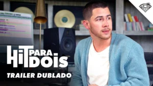 Hit Para Dois – Trailer Dublado Oficial